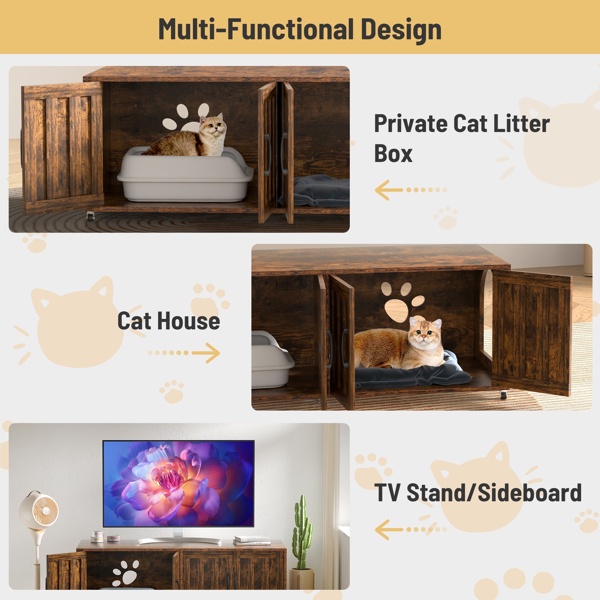 Multi-Funcitional Design
Private Cat Litter Box
Cat House
TV Stand/Sideboard